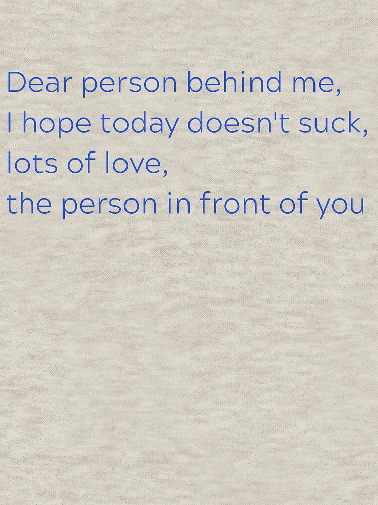 Dear Person Behind Me Lots Of Love Grammar Edition Pullover Hoodie For Sale By Nyxco 