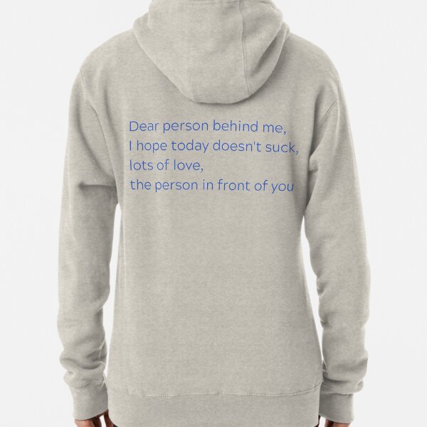 Dear Person Behind Me, Lots of Love (Grammar Edition) Pullover Hoodie