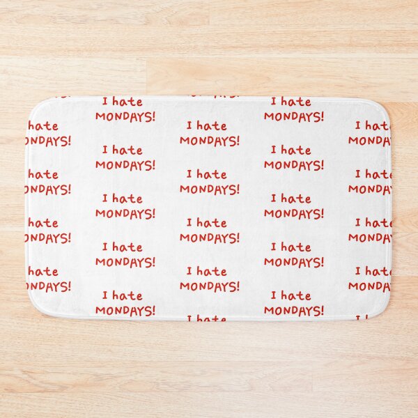 Item preview, I hate MONDAYS! designed and sold by akaiawa.