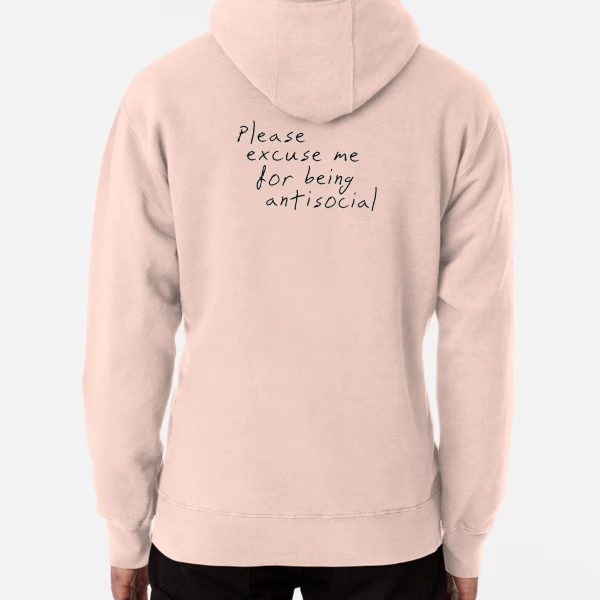 Please excuse me discount for being antisocial sweatshirt