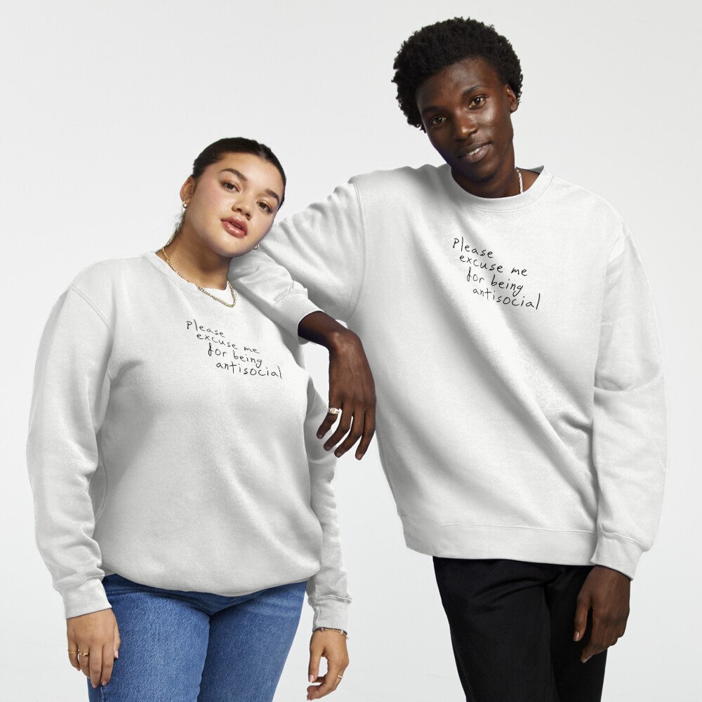 Please excuse me for being antisocial hoodie new arrivals