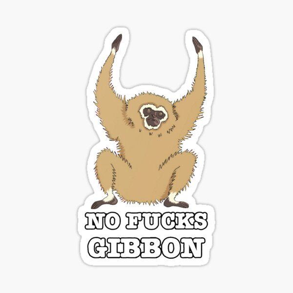 No Fucks Gibbon Sticker