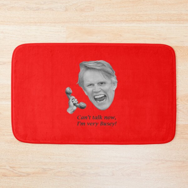 Item preview, Can't talk now, I'm very Busey! designed and sold by CaptainPotato.