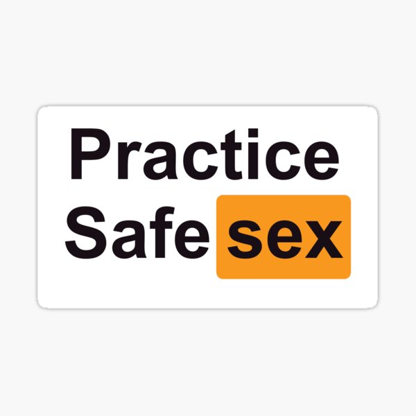 Practice Safe Sex Sticker For Sale By Anouchka Redbubble