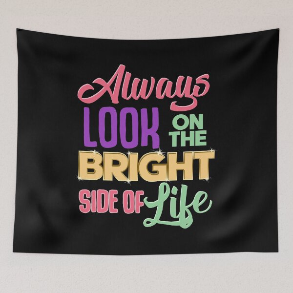 Item preview, Always Look On The Bright Side Of Life Positivity designed and sold by perfectpresents.