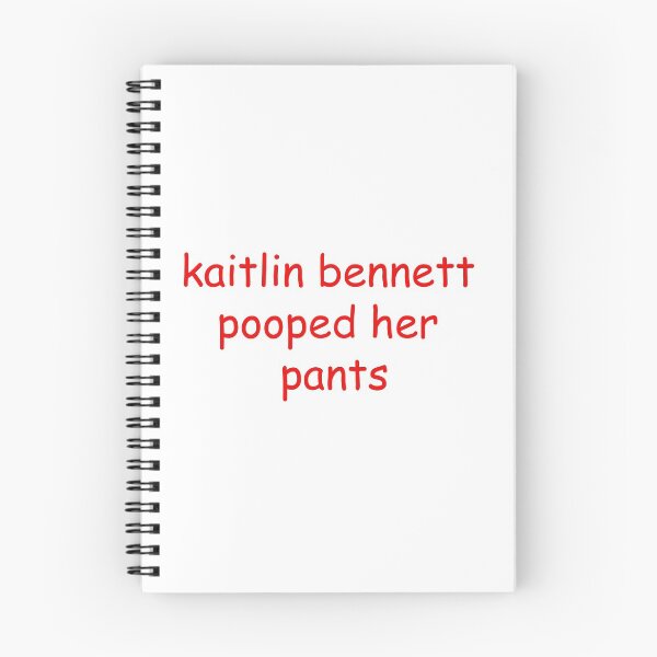 Item preview, kaitlin bennett pooped her pants designed and sold by carsynparrott.