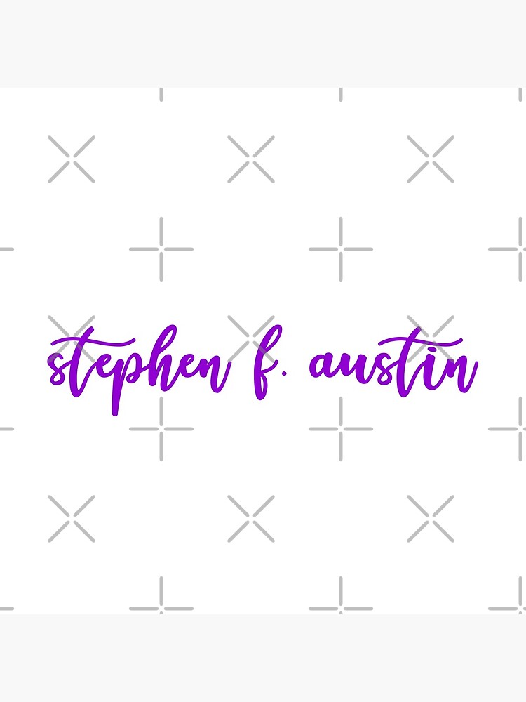 "Stephen F. Austin" Poster for Sale by janaeelizabeth Redbubble