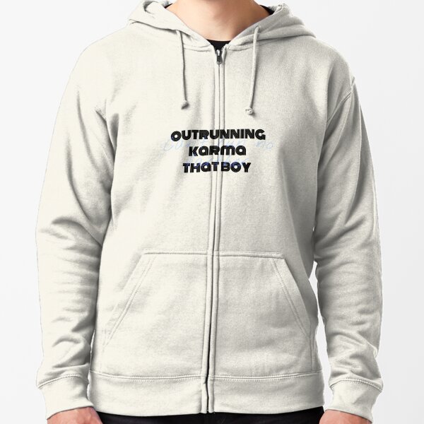 Outrunning Karma Sweatshirts Hoodies Redbubble - outrunning karma roblox id song