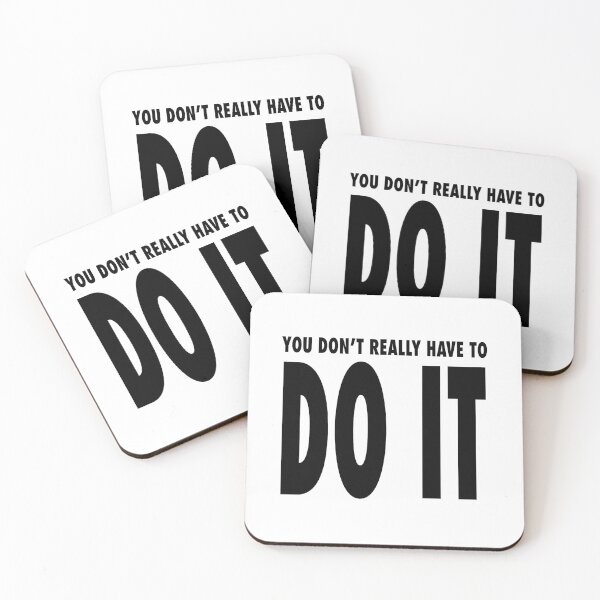 Item preview, You Don't Really Have To Do It designed and sold by SamiWorldwide.