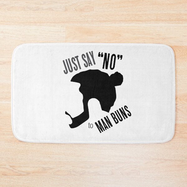 Item preview, Just say No to Man Buns designed and sold by What's Good!.