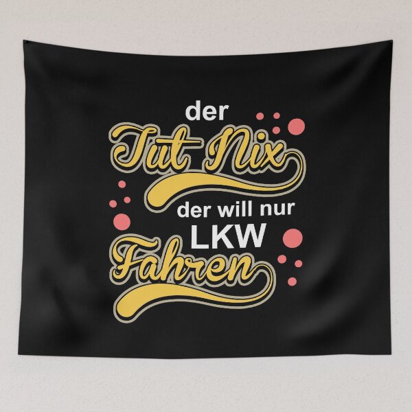 Artikelvorschau, Der tut Nix LKW fahren Lastkraftwagen Geschenk entworfen und verkauft von redshirtz.