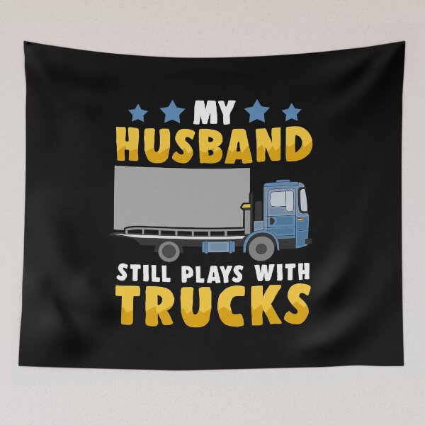 Artikelvorschau, My husband still plays with trucks lkw fahrer entworfen und verkauft von redshirtz.