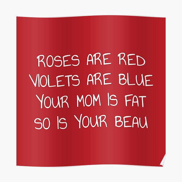 Featured image of post Roses Are Red Violets Are Blue Roasts Thou art my love and i am thine many believe that the famous roses are red violets are blue line originated from ritson s poem