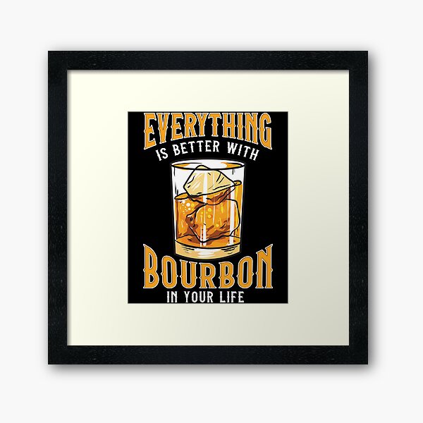 Item preview, Everything Is Better With Bourbon In Your Life designed and sold by perfectpresents.