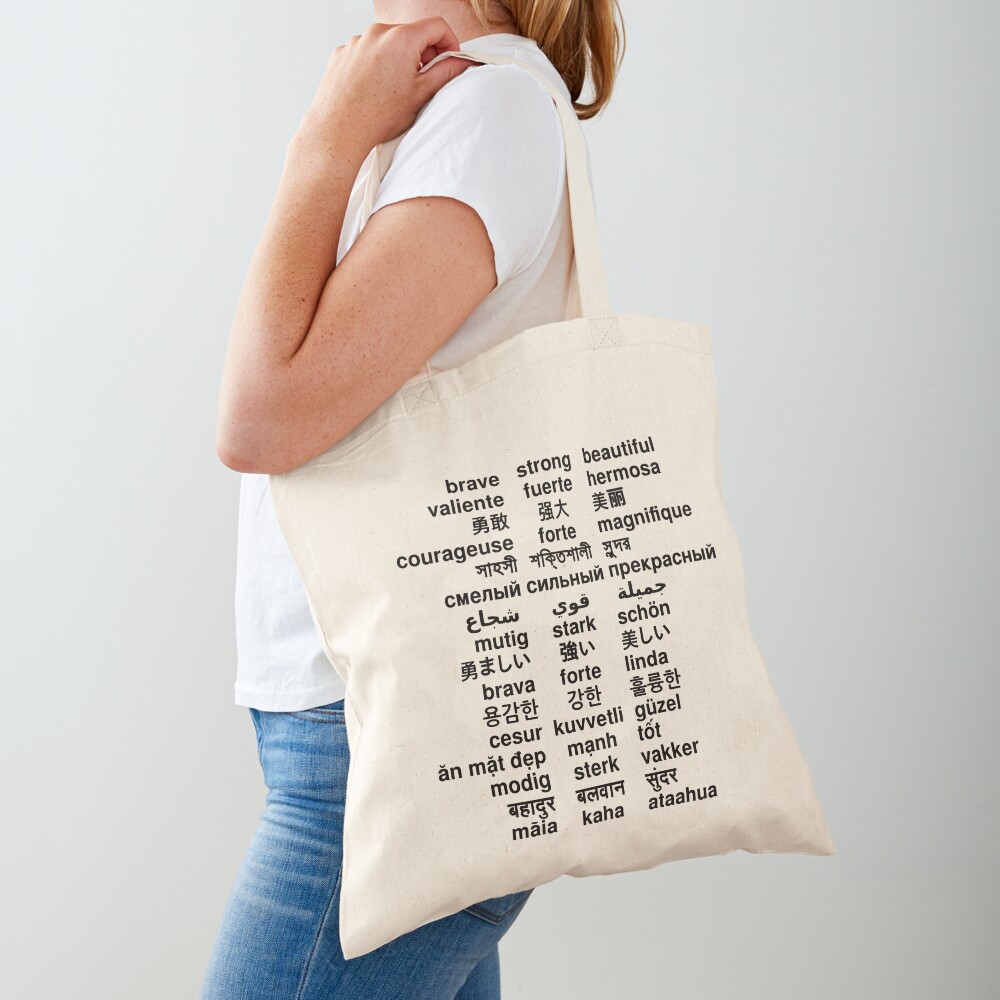 Brave Strong Beautiful Quote In Different Languages Tote Bag By Rikamarlee Redbubble