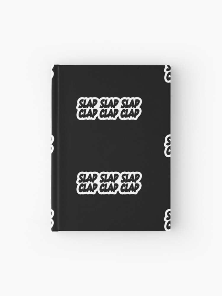 Slap Slap Clap Clap Popular Meme Speech Hardcover Journal By Sosavvvy Redbubble