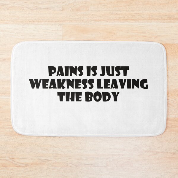 Item preview, PAINS IS JUST WEAKNESS LEAVING THE BODY designed and sold by trainingclothes.
