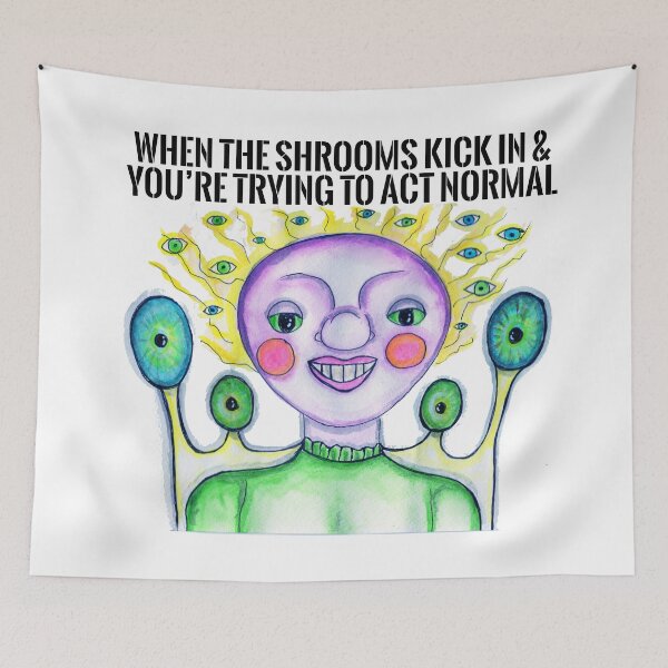 Item preview, When the Shrooms kick in designed and sold by Angwithoutane.