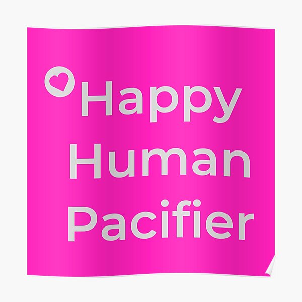 Happy Human Pacifier Happy Human Pacifier