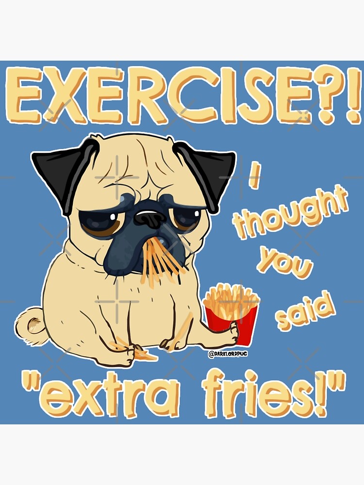 Pug with Extra Fries by darklordpug