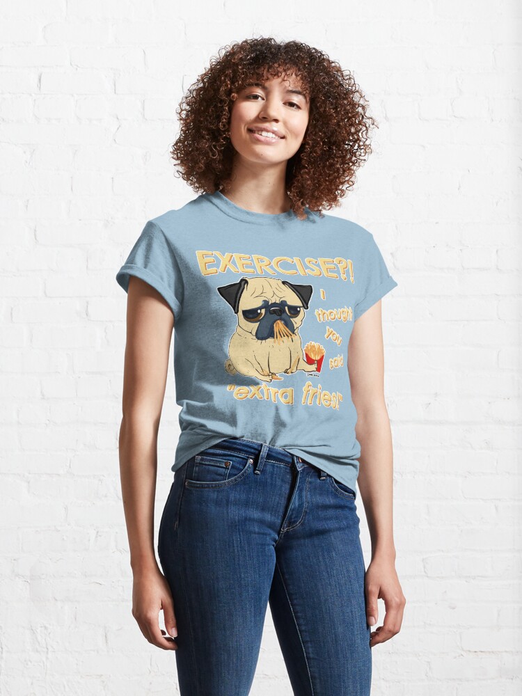 Alternate view of Pug with Extra Fries Classic T-Shirt