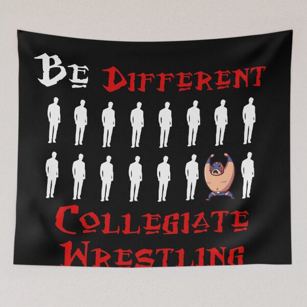 Item preview, Collegiate Wrestling Be Different designed and sold by MartialArtsNerd.
