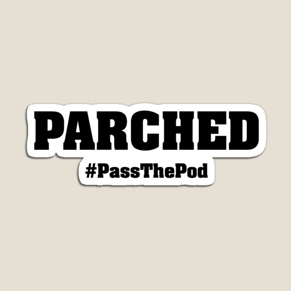 Item preview, Parched | That Peter Crouch Podcast | Black Print designed and sold by SJ Designs.