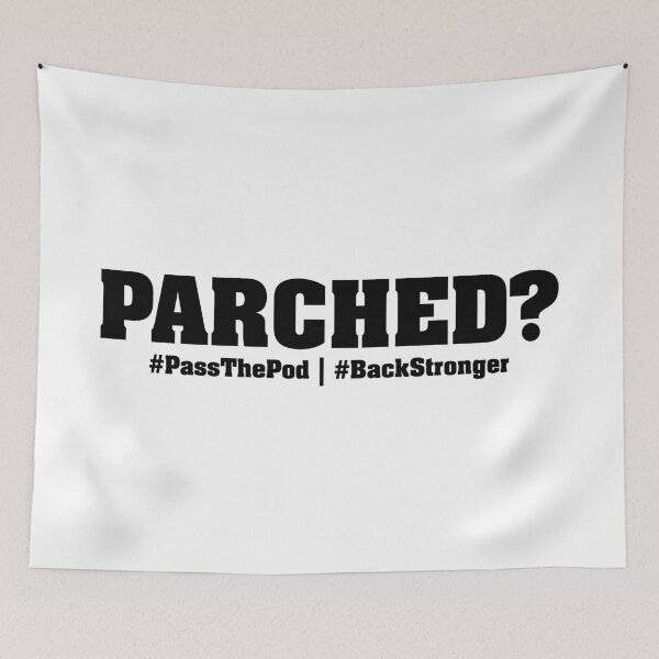 Item preview, Parched? | That Peter Crouch Podcast | Black Print designed and sold by SJ Designs.