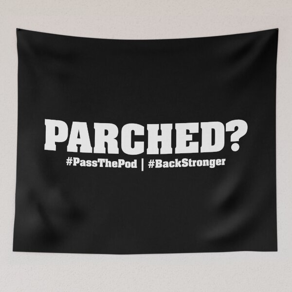 Item preview, Parched? | That Peter Crouch Podcast | White Print designed and sold by SJ Designs.