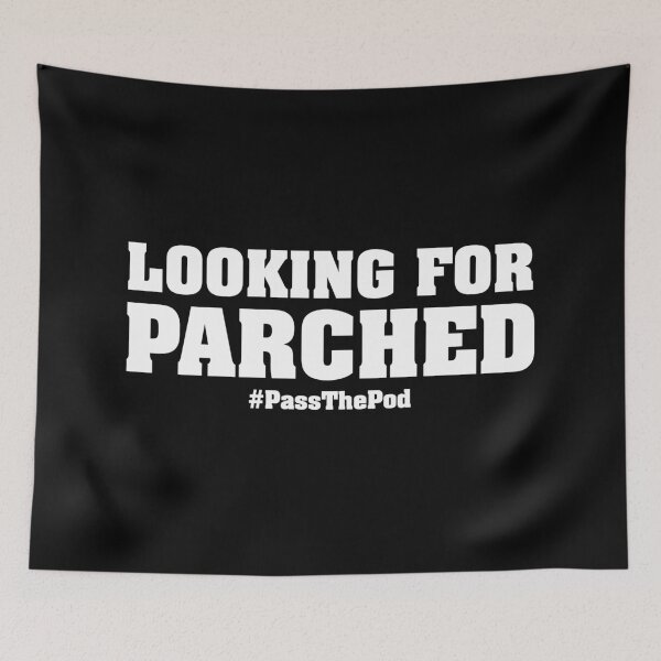 Item preview, Looking For Parched | That Peter Crouch Podcast | White Print designed and sold by SJ Designs.
