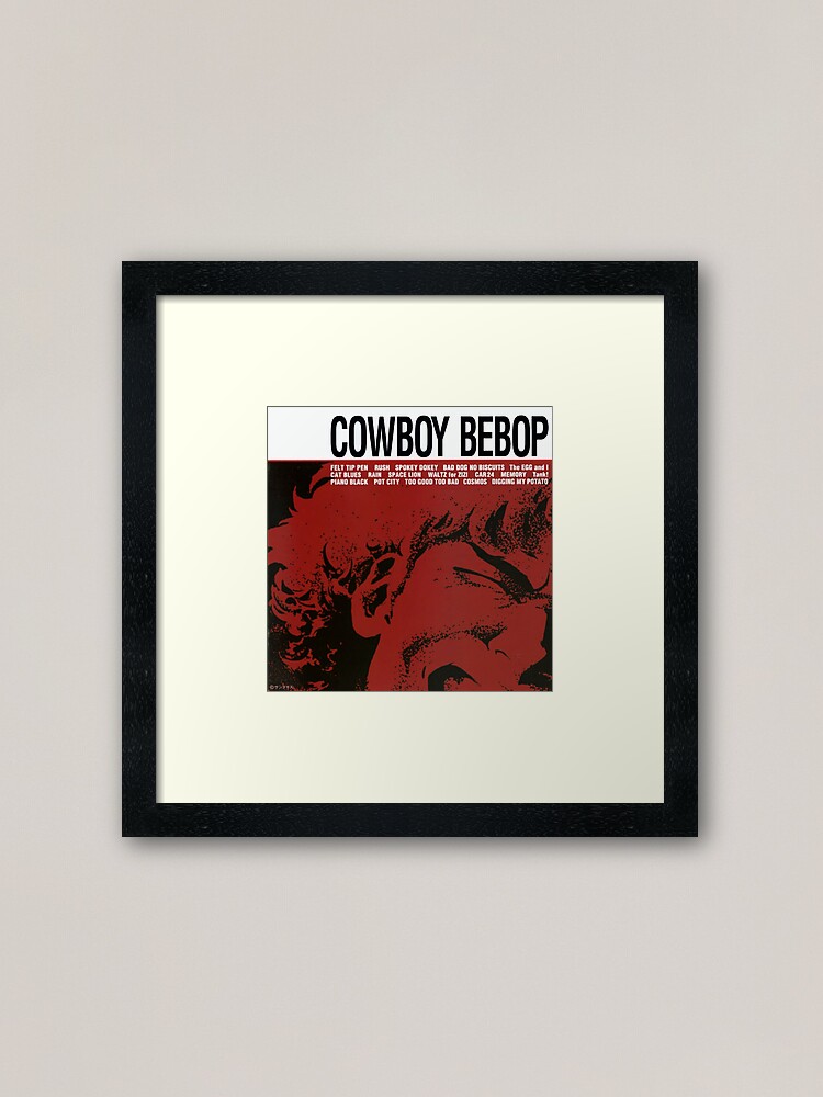 High Quality Cowboy Bebop Ost Framed Art Print By Xelfeer Redbubble