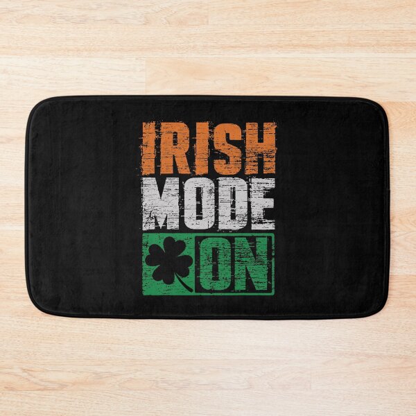 Item preview, Irish Mode On Saint Patricks Day Funny designed and sold by WanitaDesign.