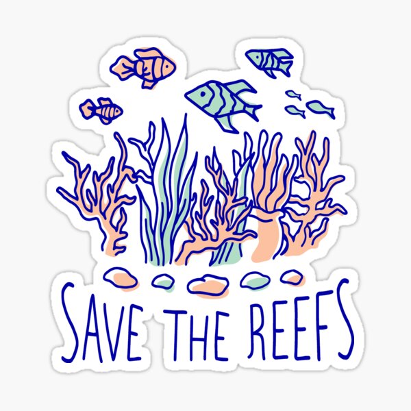 Help Save The Reefs Sticker
