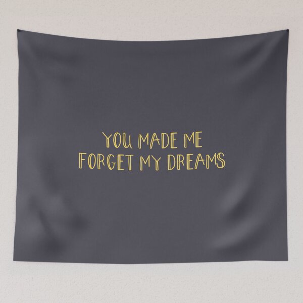Item preview, You made me forget my dreams, mustard designed and sold by perezzzoso.