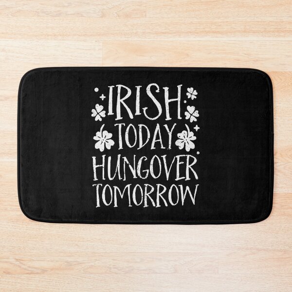 Item preview, Irish Today Hungover Tomorrow Saint Patricks Day 2020 designed and sold by WanitaDesign.