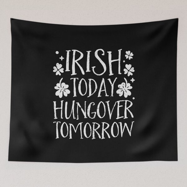 Item preview, Irish Today Hungover Tomorrow Saint Patricks Day 2020 designed and sold by WanitaDesign.