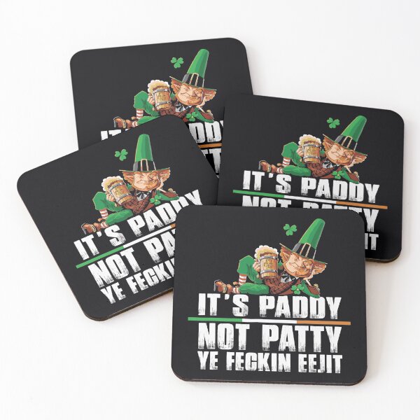 Item preview, Its Paddy Not Patty Ye Feckin Eejit Saint Patricks Day designed and sold by WanitaDesign.