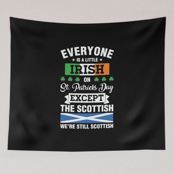 Item preview, We're Still Scottish On Saint Patricks Day Funny designed and sold by BallonFlyToSky.