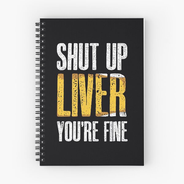 Item preview, Shut Up Liver You're Fine Drinking Saint Patricks Day designed and sold by IceNiceIce.