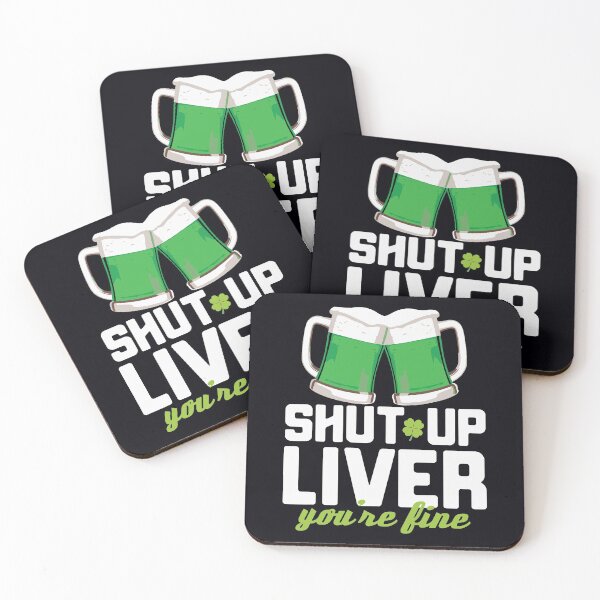 Item preview, Shut Up Liver Your Fine Saint Patricks Day designed and sold by IceNiceIce.
