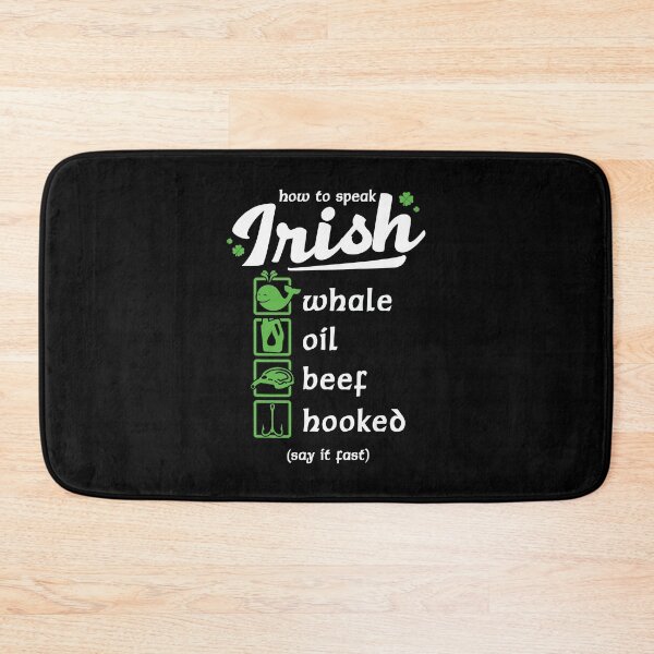 Item preview, Whale Oil Beef Hooked How To Speak Irish Saint Patricks Day designed and sold by BallonFlyToSky.