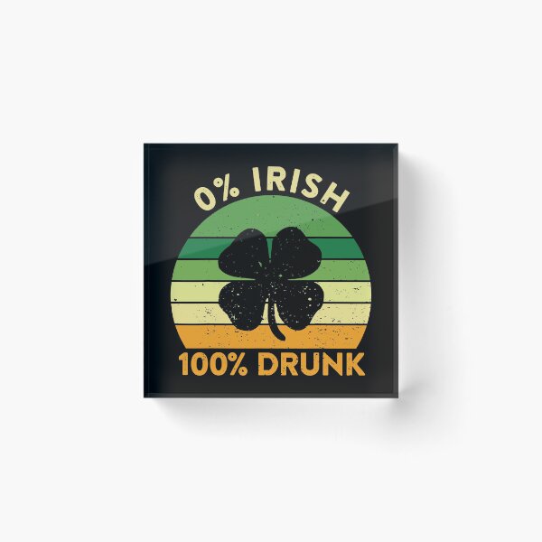 Item preview, Zero Irish 100 Drunk Drinking Saint Patricks Day designed and sold by BallonFlyToSky.