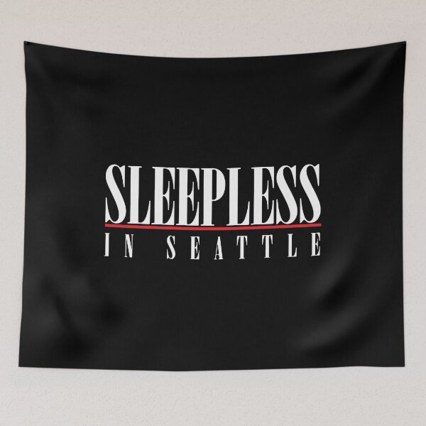 Item preview, SLEEPLESS IN SEATTLE designed and sold by Teeter-Totter.