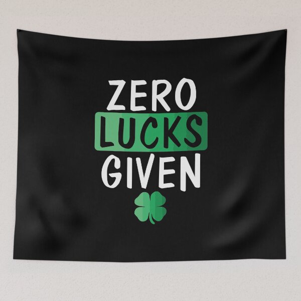 Item preview, Zero Lucks Given Saint Patricks Day Celebration Drinking designed and sold by BallonFlyToSky.