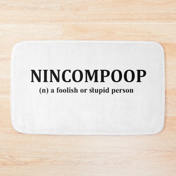 Item preview, Nincompoop designed and sold by cumberqueen.