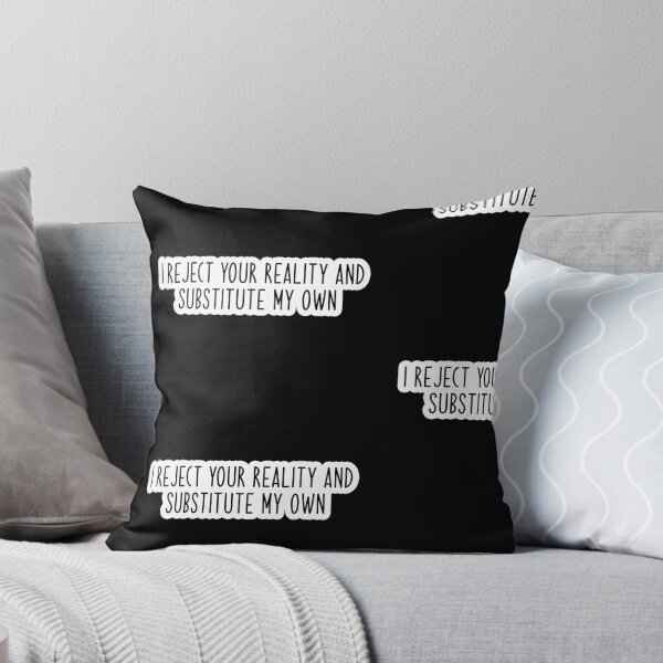 Item preview, i reject your reality and substitute my own Popular Meme Speech  designed and sold by mekx.