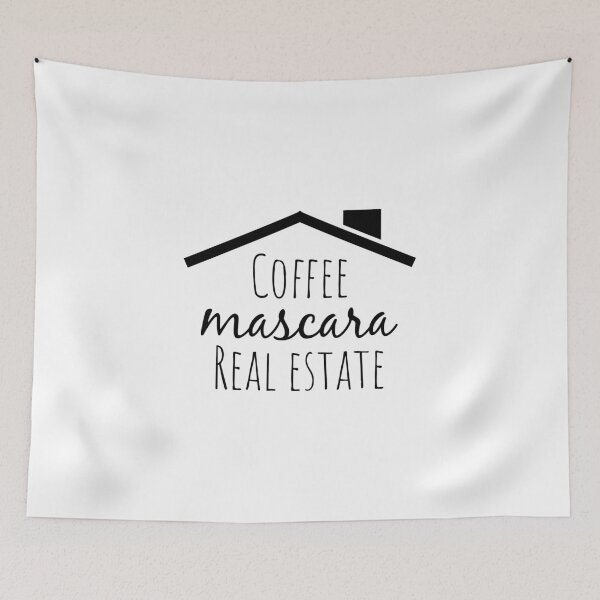 Item preview, Coffee Mascara Real Estate, Realtor Trendy Slogan, quote - best selling redbubble Saying designed and sold by Minimalist Quotes and Sayings.