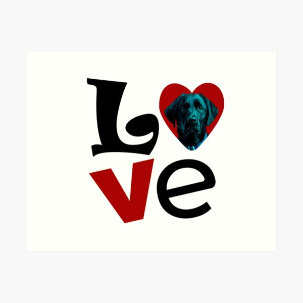 I Love You, Black Chabrador Dog in Heart Design - Happy puppy lovers gift Art Print