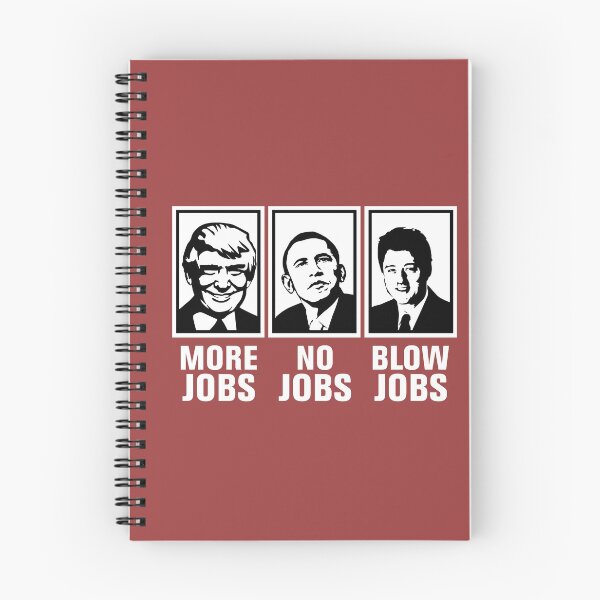 Item preview, Trump More Jobs Obama No Jobs Clinton Blow Jobs designed and sold by Fifty Stars Designs.