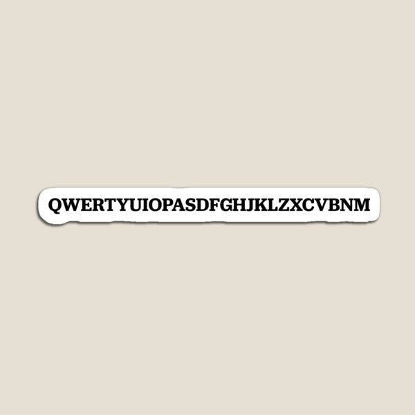 QWERTYUIOPASDFGHJKLZXCVBNM Magnet for Sale by SmithDigital